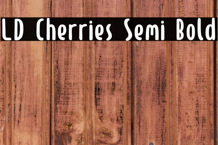 LD Cherries Semi Bold Example 3