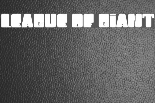 LEAGUE OF GIANT Font examples