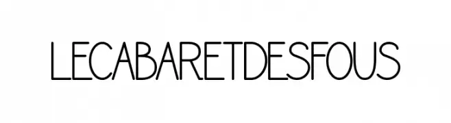 LECABARETDESFOUS  Descarca Fonturi Gratis