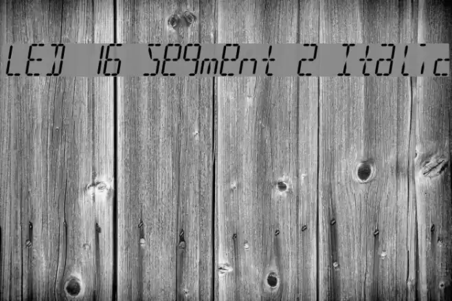 LED 16 Segment 2 Italic Schriftart examples
