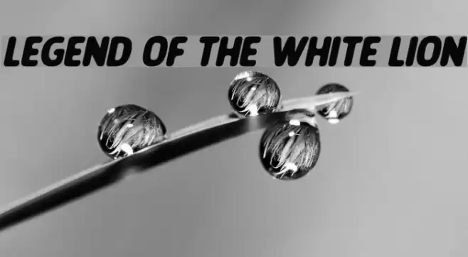 LEGEND OF THE WHITE LION Font examples