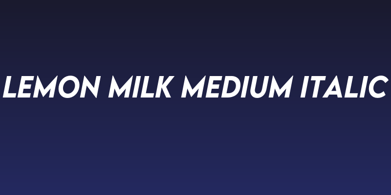 LEMON MILK Medium Italic Social Header