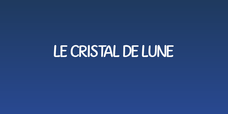 Le Cristal de Lune Social Header