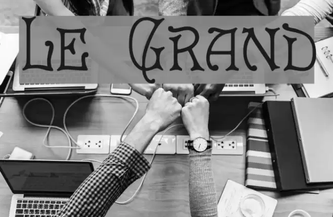 Le Grand Font examples