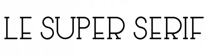 Le Super Serif  تنزيل الخطوط