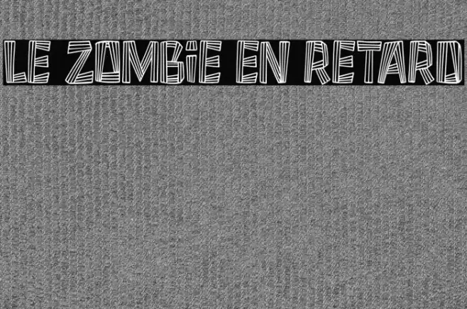 Le Zombie en Retard Шрифта examples