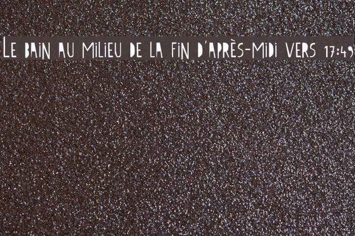 Le bain au milieu de la fin d'après-midi vers 17:49 Font examples