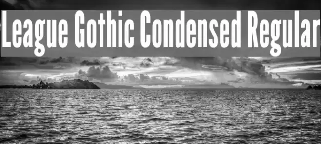 League Gothic Condensed Regular Font examples