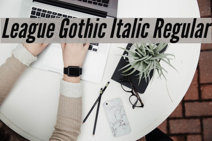 League Gothic Italic Regular Font examples