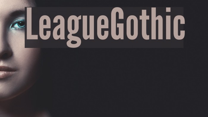 LeagueGothic Font examples