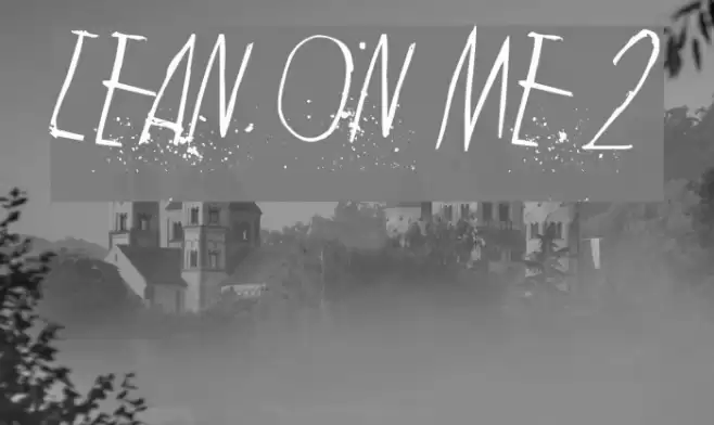 Lean on me 2 Font examples