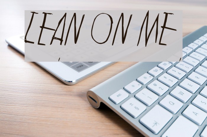Lean on me Font examples