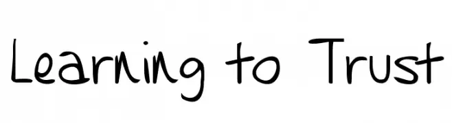Learning to Trust  Free Fonts Download