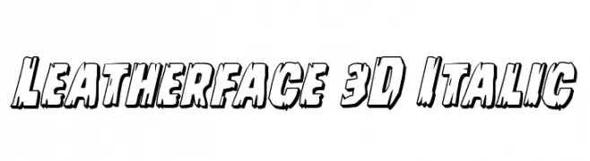Leatherface 3D Italic  Скачать бесплатные шрифты