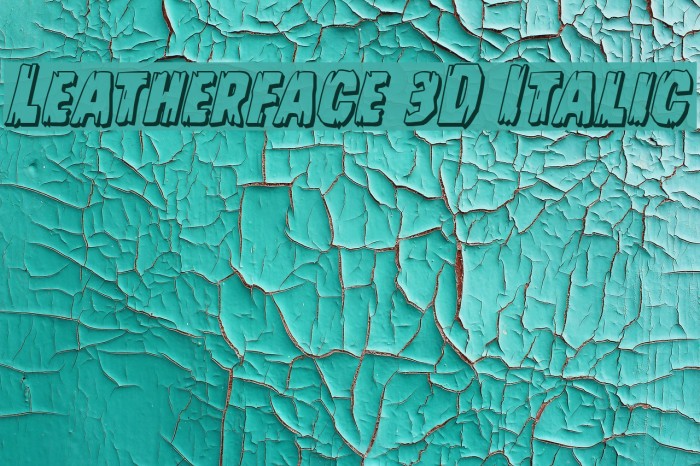 Leatherface 3D Italic Font examples
