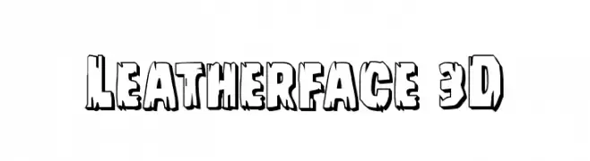 Leatherface 3D  Fuentes Gratis Descargar
