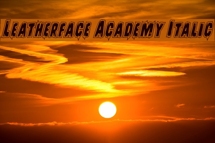 Leatherface Academy Italic Font examples