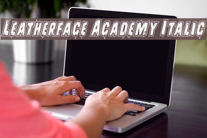 Leatherface Academy Italic Font examples