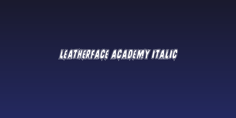 Leatherface Academy Italic Social Header
