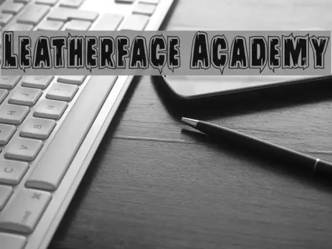 Leatherface Academy Example 3
