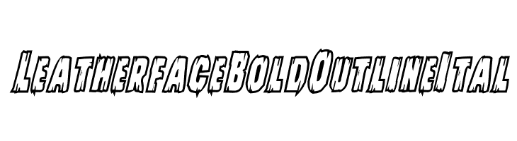 Leatherface Bold Outline Ital  Descarca Fonturi Gratis