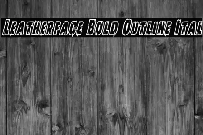 Leatherface Bold Outline Ital Font examples