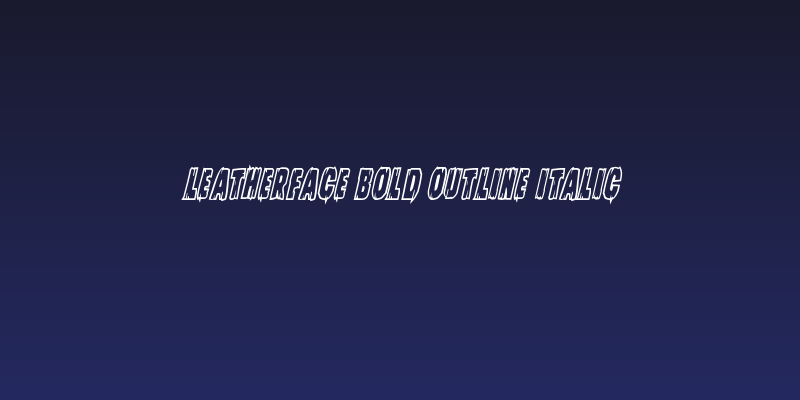 Leatherface Bold Outline Italic Social Header