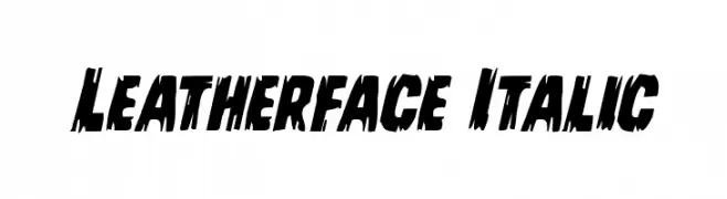 Leatherface Italic  les polices de caractères gratuit tlcharger
