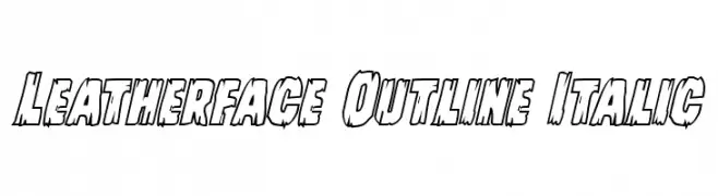Leatherface Outline Italic  تنزيل الخطوط