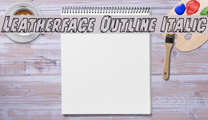 Leatherface Outline Italic Font examples
