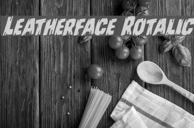 Leatherface Rotalic Example 2