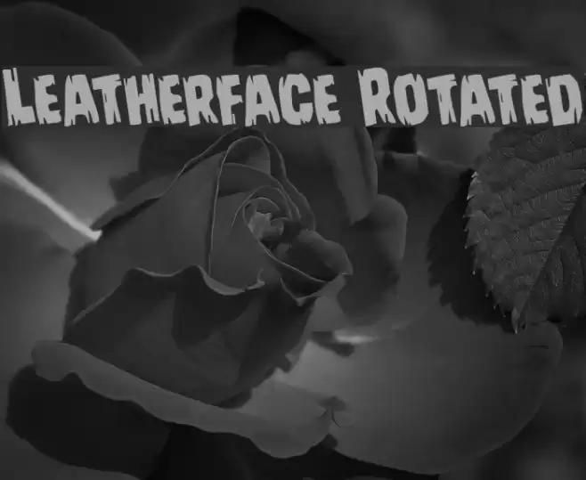 Leatherface Rotated Font examples