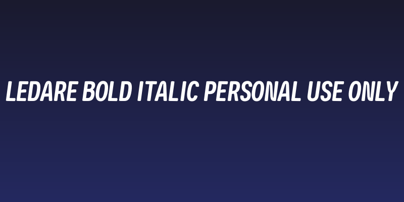 Ledare Bold Italic PERSONAL USE ONLY Social Header