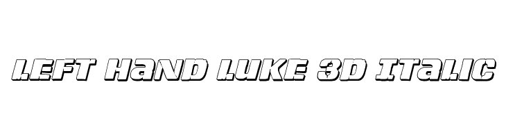Left Hand Luke 3D Italic  font caratteri gratis