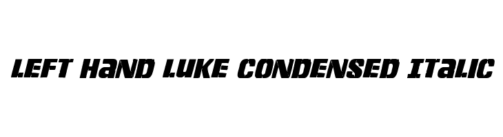 Left Hand Luke Condensed Italic Font