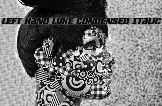 Left Hand Luke Condensed Italic Example 1