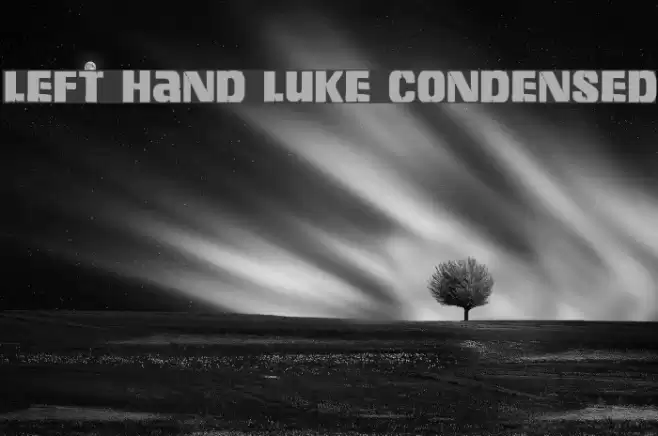 Left Hand Luke Condensed Font examples