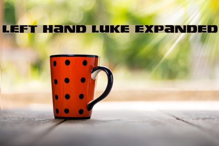 Left Hand Luke Expanded Font examples