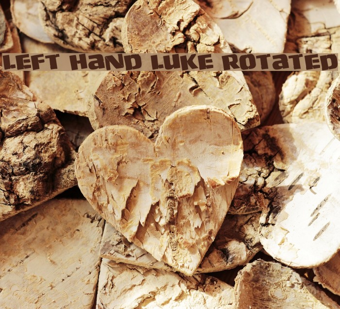 Left Hand Luke Rotated Font examples