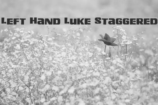 Left Hand Luke Staggered Font examples