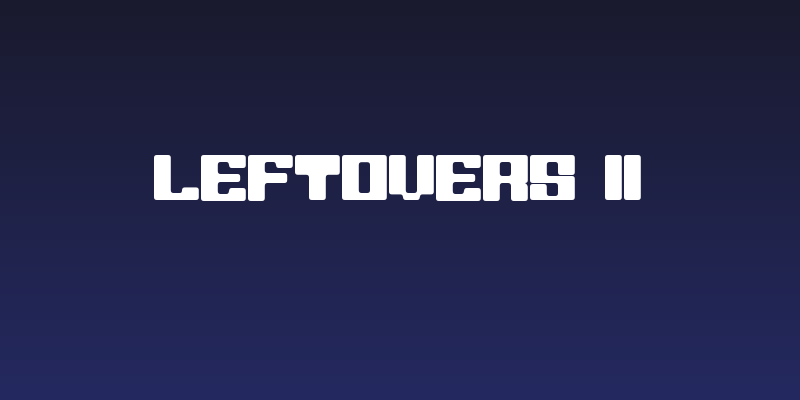 LeftOvers II Social Header
