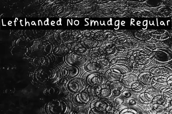 Lefthanded No Smudge Regular Font examples