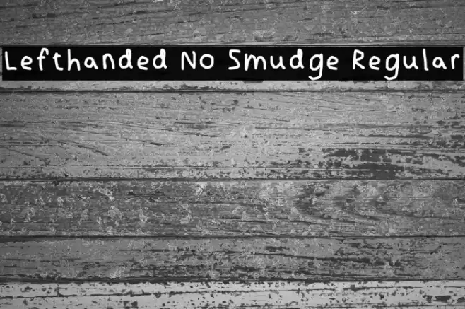 Lefthanded No Smudge Regular Font examples