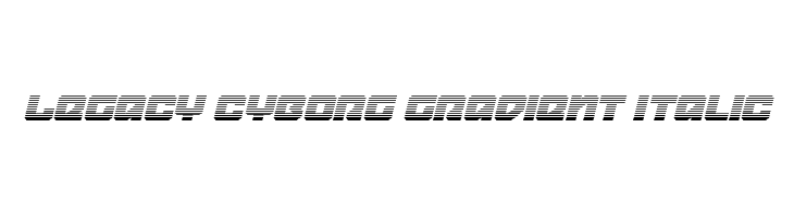 Legacy Cyborg Gradient Italic  Free Fonts Download