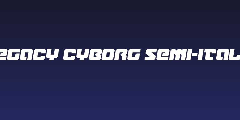 Legacy Cyborg Semi-Italic Social Header