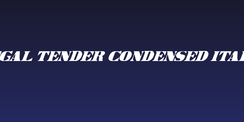 Legal Tender Condensed Italic Social Header