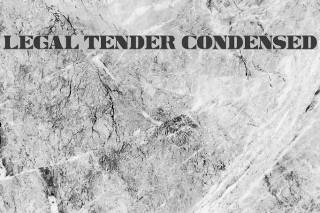 Legal Tender Condensed Font examples