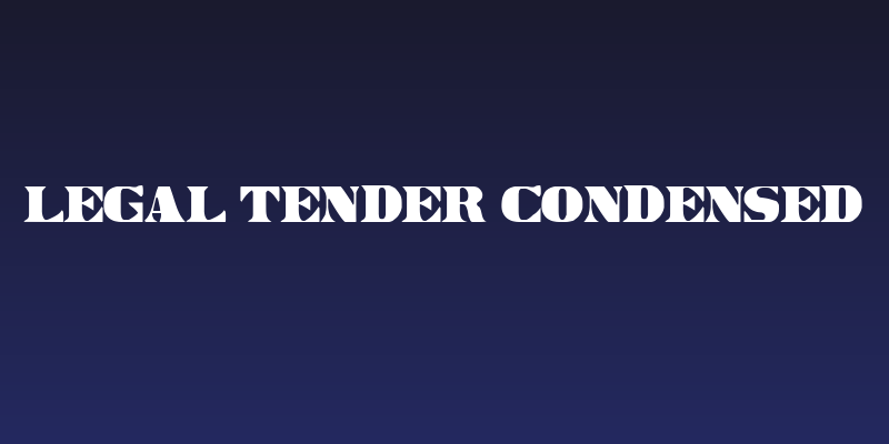 Legal Tender Condensed Social Header