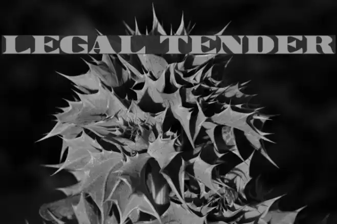 Legal Tender Font examples