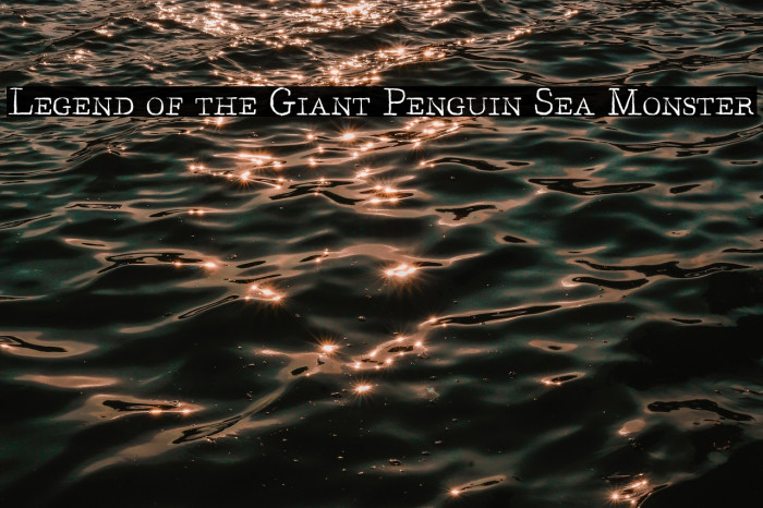 Legend of the Giant Penguin Sea Monster Example 1